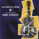 Sultans of Swing: The Very Best of Dire Straits